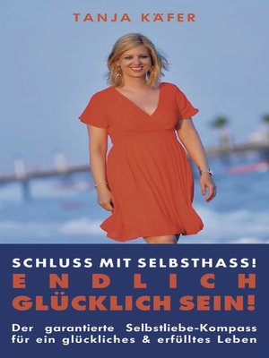 cover image of Schluss mit Selbsthass--ENDLICH GLÜCKLICH SEIN